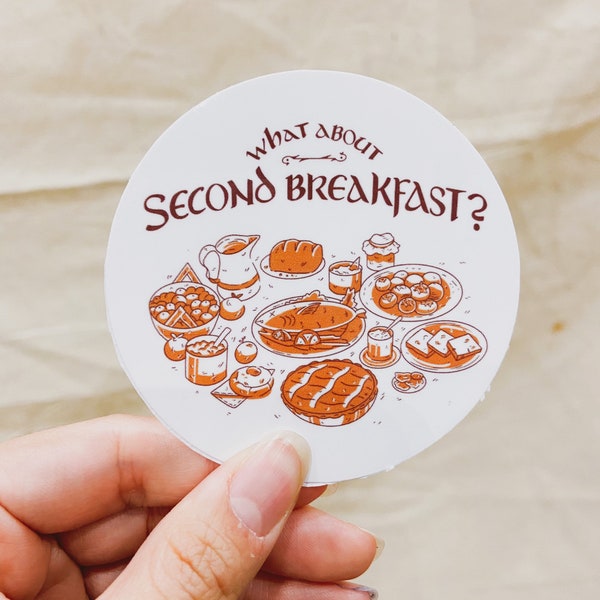 What About Second Breakfast? Waterproof Sticker | Lord of the Rings | Hobbit | Vinyl Sticker  Book Gift | Bookish Gifts | Book Pins