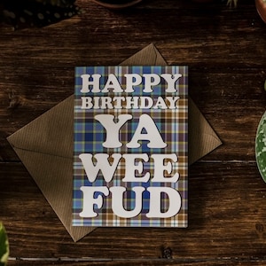 Joyeux anniversaire Ya Wee F*d / 'A Wee Bit Scottish' Card / Scots Slang