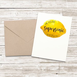 I&#39;m Feeling Supersonic Give Me Gin & Tonic Card / Lemon / Birthday / Oasis