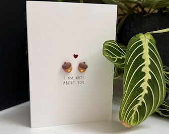 I Am Nuts About You / Luxury Card