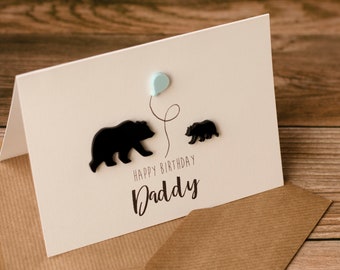 Happy Birthday Daddy / Luxury Card / Dad & Baby Bear