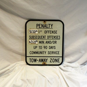 Parking Sign, Vintage Tow Away Sign, Old Printed Metal Sign