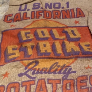 Burlap Sack, California Gold Strike Potatoes Sack, Old Barn and Farm Salvage