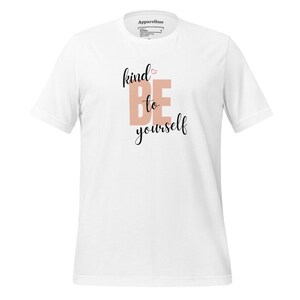 Be Kind To Yourself T-shirt, Inspirational Quote Tee, Positive Affirmation Top