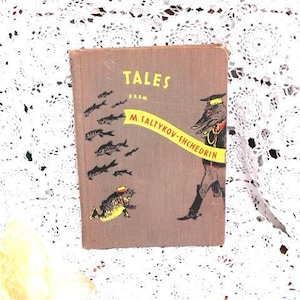 Tales from M Saltykov Shchedrin Mikhail Saltykov Shchedrin John Gibbons Editor Russian short stories and fairy tales/Vintage Russian Book