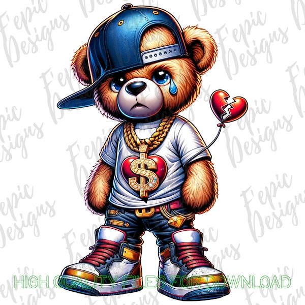 Hip Hop Teddy Bear Graffiti Cartoon - Digital Download PNG, JPEG - Tear Drop Broken Hearts Bear Ideal for T-Shirts Hoodies and More