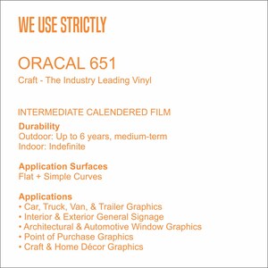 May include: A white sheet of paper with orange text describing the features of Oracal 651 vinyl. The text includes the words "Craft - The Industry Leading Vinyl", "Intermediate Calendered Film", "Durability", "Application Surfaces", and "Applications".