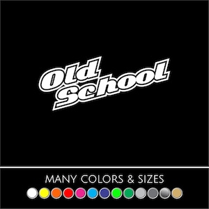 Old School Sticker - Window, Car, Truck, JDM, Sticker, Decal, - Many Colors & Sizes