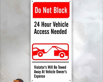 Do Not Block 24 Hour Vehicle Access Needed Sign – 12×24 Aluminum Outdoor Sign – Weatherproof Gate Warning Sign