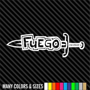 Fuego - Fire - Sticker Car Decal Laptop Decal - Choice of Colors