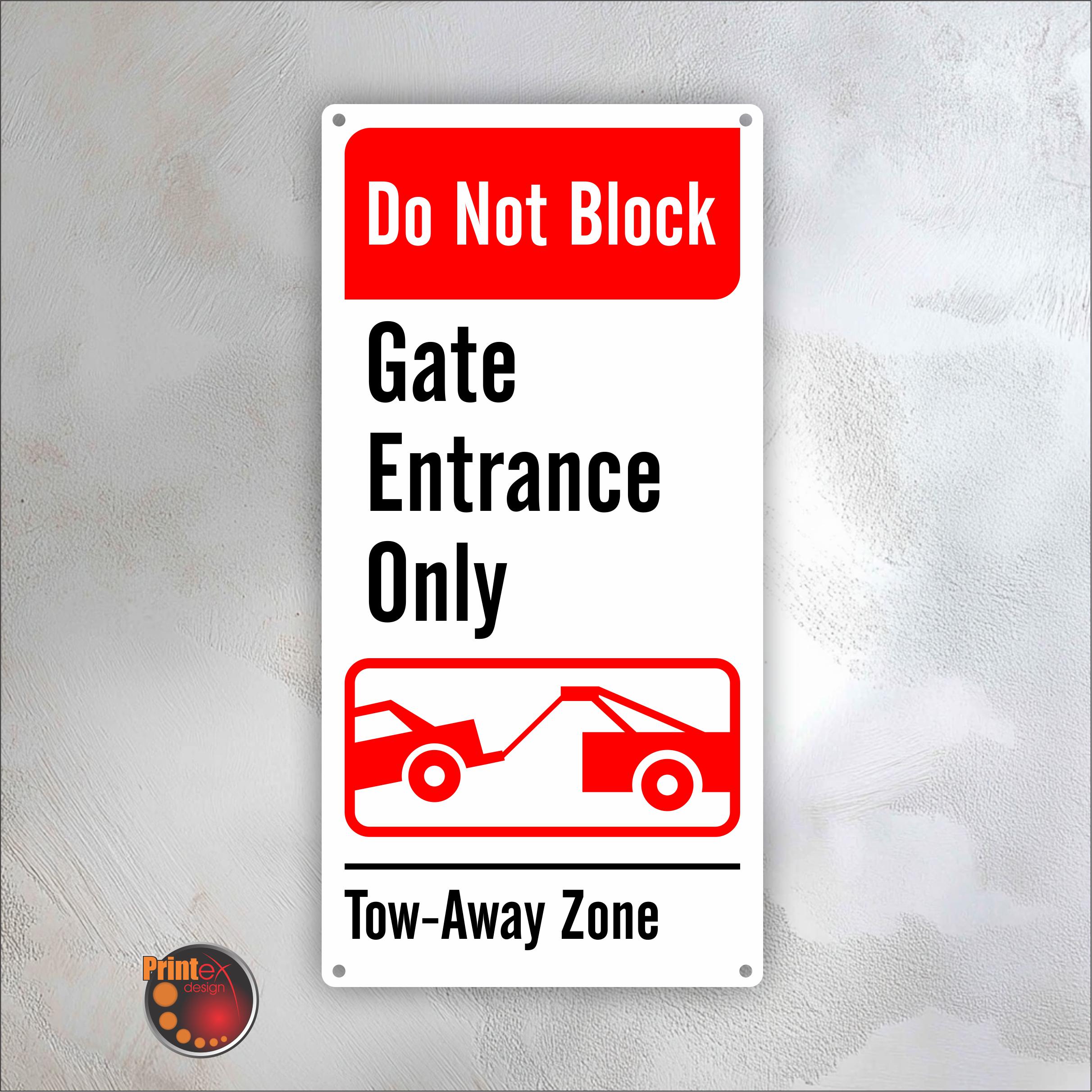 Do Not Block Gate Entrance Only – 12×24 Aluminum Outdoor Sign ...