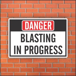 Danger BLASTING  IN PROGRESS Sign - industrial Signs - 12&quot; X 18&quot; Aluminum Sign