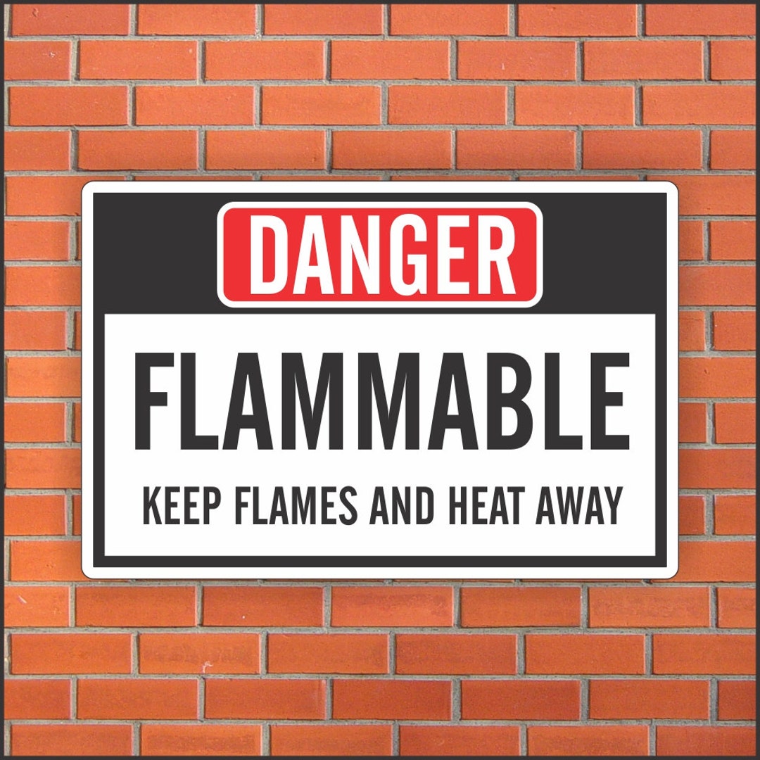 Danger FLAMMABLE Keep Flames and Heat Away Sign - Industrial Signs - 12 ...