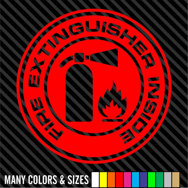Fire Extinguisher Inside Decal Sticker Car Truck Window - Choice of Colors & Sizes