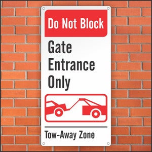 No Parking Sign  - Do Not Block - Gate Entrance Only - Tow Away Zone - 12 x 24 Aluminum Sign