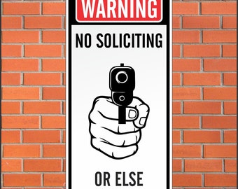 No Soliciting Sign – Funny Metal Sign – 12×24 Aluminum Outdoor Sign – Weatherproof Property Decor