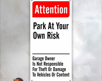 Attention - Park at Your Own Risk Sign – 12×24 Aluminum Outdoor Sign – Weatherproof Gate Warning Sign