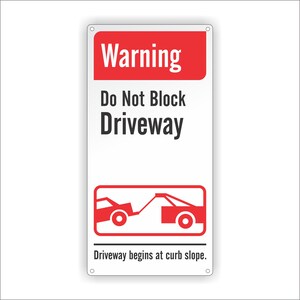 Warning Do Not Block Driveway Sign - Designer Sign - No Parking Sign - 12"x24" Aluminum Sign