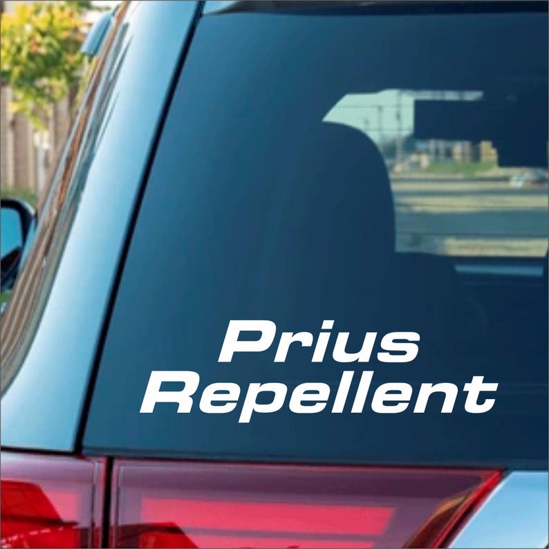 Prius Funnt Sticker Prius Repellent Vinyl Decal – Funny Car Sticker, Waterproof Humor Decal ...