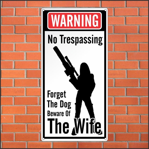 Warning Forget Dog Beware Of Wife Sign Made in The USA