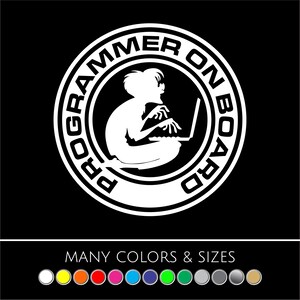 Programmer On Board Decal • Coder / Geek Sticker • Vinyl Decal for Car, Laptop, Window • Many Sizes & Colors
