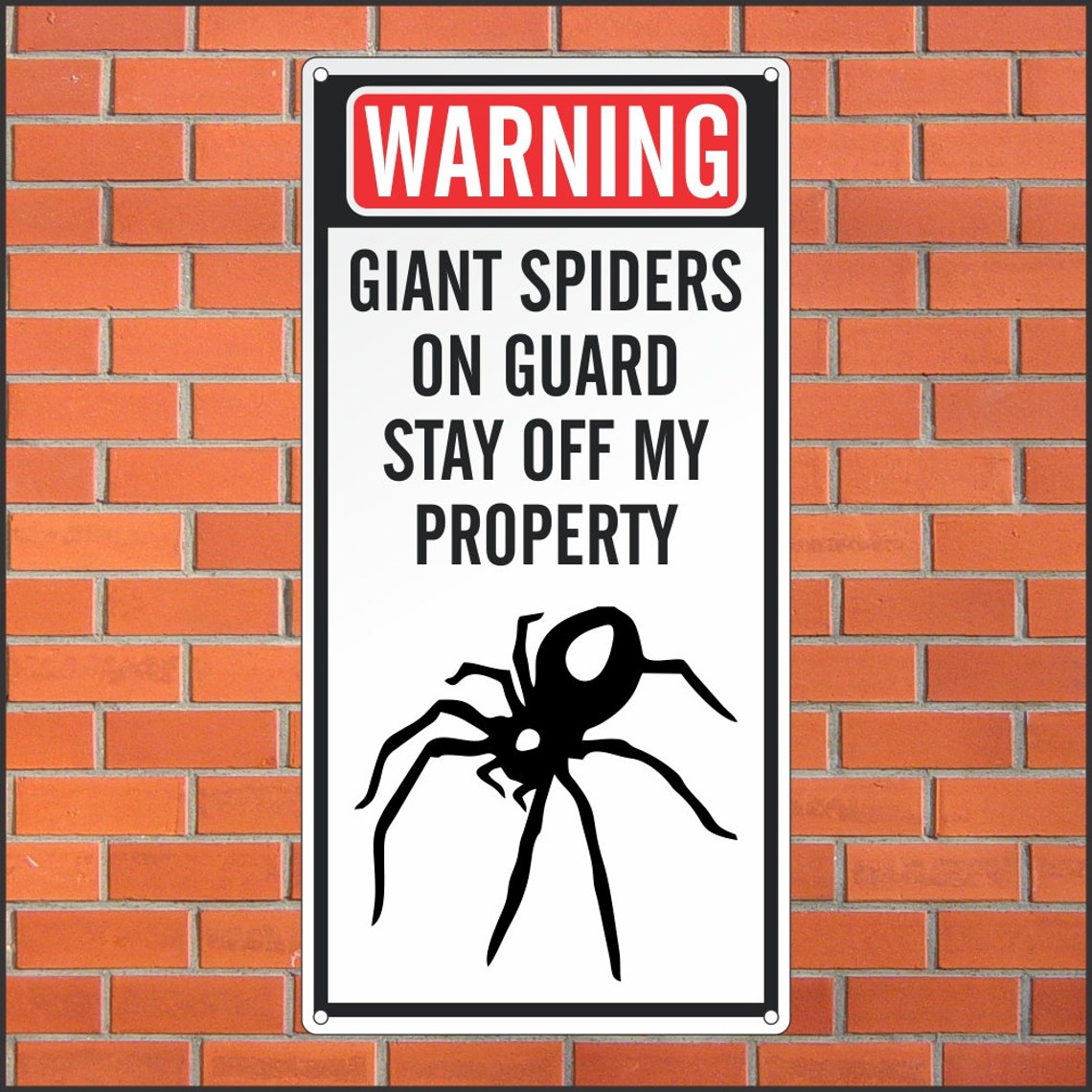 Giant Spiders on Guard Stay off My Property - Funny Sign - 12 X 24 ...