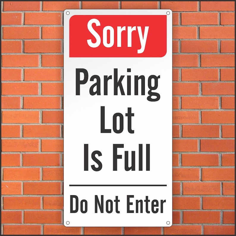 Sorry Parking Lot is Full Sign Valet Parking Sign 12 x 24 Aluminum Sign image 1