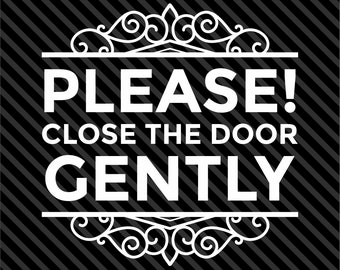 Please Close The Door Gently Store Front Decal Sticker - Business Sign - Door Store Window Decal