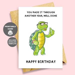 Cartão de aniversário engraçado para impressão Tartaruga Feliz aniversário Consegui passar por mais um ano Baixar cartão de aniversário 5" x 7" Cartão de felicitações para impressão