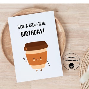 Cartão de aniversário para amantes de café para impressão Tenha um cartão de aniversário cervejeiro Cartão de felicitações para impressão Cartão de aniversário de café Bonito PDF PNG DOWNLOAD Cartão