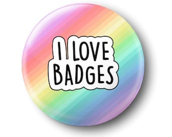 I Love Badges Badge Pinback Button 32mm Rainbow Jacket Accessory Backpack Colorful Collection Gift Pin Badge