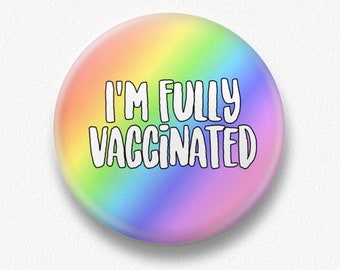 I'm Fully Vaccinated Badge 32mm Vaccination Badge Covid Vaccine Badge Rainbow Colorful Badge Pin Back Jacket Shirt Badge