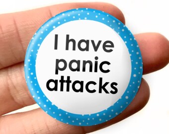 32mm I Have Panic Attacks Badge Mental Health Anxiety Pinback Button Badge Panic Disorder Button Badge Communication Badge Lanyard Badge