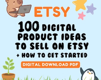100 pomysłów na produkty cyfrowe do sprzedaży na Etsy Produkty cyfrowe Pomysły na produkty do druku, pasywny dochód, przewodnik po e-bookach PDF do pobrania cyfrowego