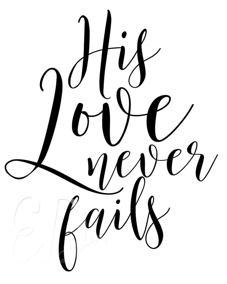 His Love Never Fails PRINTABLE Bible Wall Art Printable Etsy