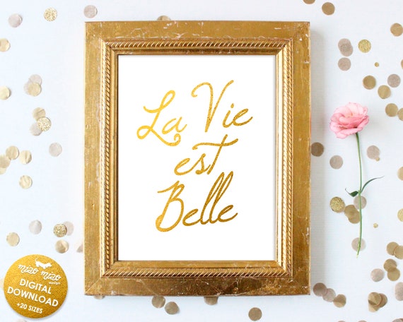 French Print La Vie Est Belle Life is Beautiful Gold Foil Poster Flower Artwork