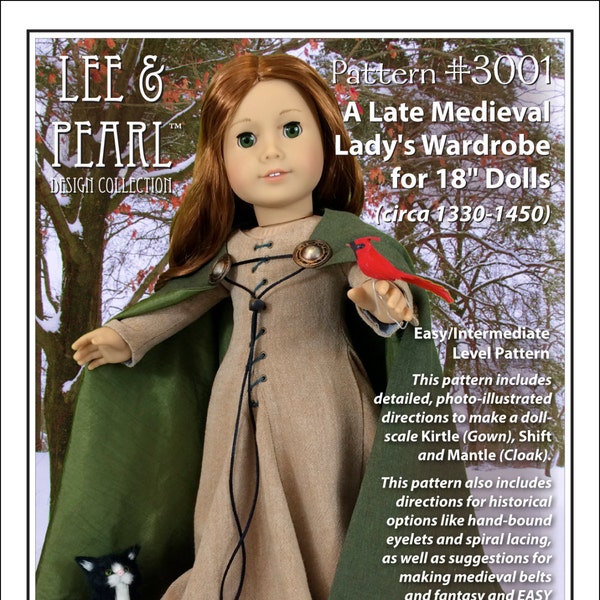 L&P 3001: Medieval Lady's Wardrobe Pattern for 18 inch dolls such as American Girl — historical doll kirtle (dress), mantle (cloak), shift