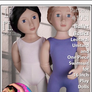 L&P 1051: Ballet Basics Pattern for 16 Inch A Girl for All Time Dolls Dance or Gymnastics Doll Leotard, Unitard and One Piece Swimsuit image 1