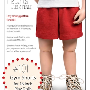 L&P 101: Gym Shorts Pattern for 16 Inch A Girl for All Time Dolls — make running, dance or pajama bottom shorts for boy and girl dolls!