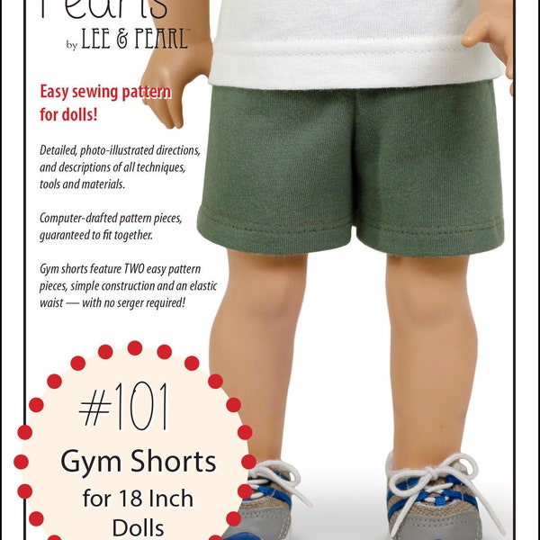 L&P 101: Gym Shorts Pattern for 18 Inch Dolls such as American Girl — workout, running, dance or pajama bottoms for girl and boy dolls