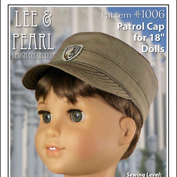 L&P 1006: Patrol Cap Pattern for 18 Inch Dolls such as American Girl — perfect casual doll hat for uniforms, or just for fun