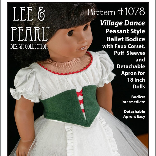 L&P 1078: Village Dance Peasant Style Ballet Bodice + Apron Pattern for 18 Inch American Girl Size Dolls Doll, Folk Costume Cosplay Giselle