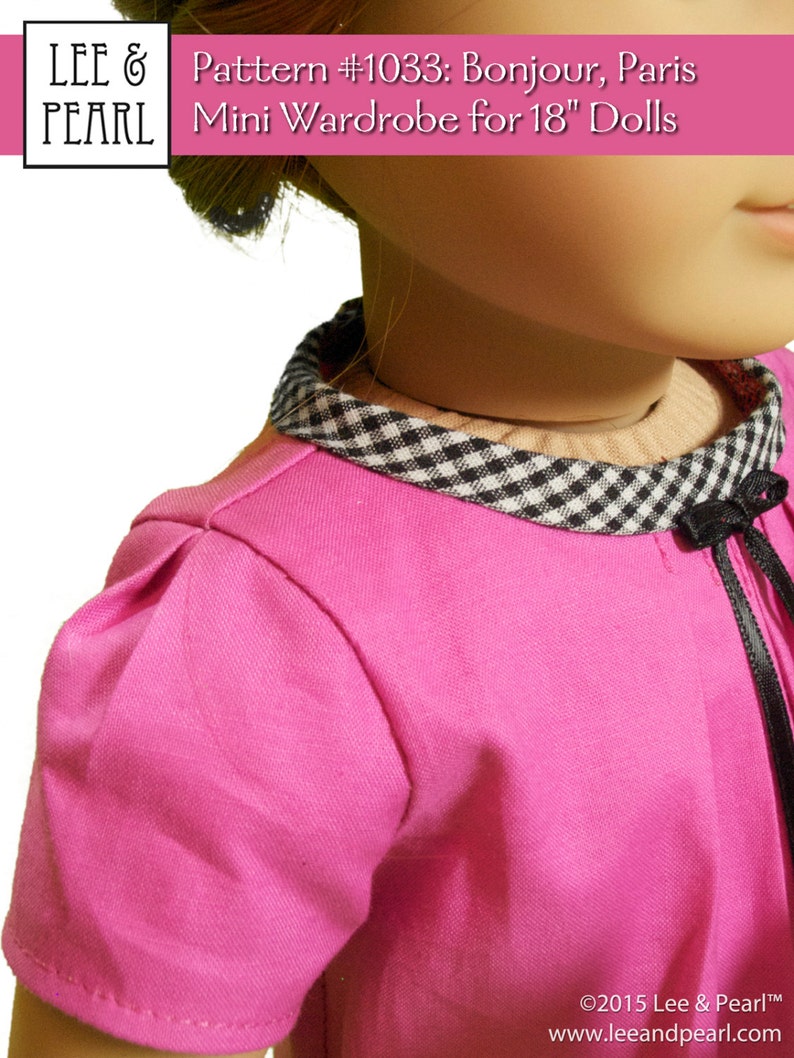 May include: A pink dress with a black and white checkered collar and black ribbon. The dress is for an 18 inch doll. The text "Pattern #1033: Bonjour, Paris Mini Wardrobe for 18" Dolls" is at the top of the image.