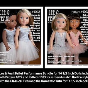 May include: Two 14 1/2 inch doll ballet performance patterns, Lee & Pearl Design Collection, Pattern #1072 Corps de Ballet Fitted Bodice with Piped Neckline and Romantic Tutu with Basque and Panty for 14 1/2 Inch Dolls, Pattern #1073 Prima Ballerina Fitted Strapless Bodice with Front Inset and Classical Tutu with Basque and Panty for 14 1/2 Inch Dolls.