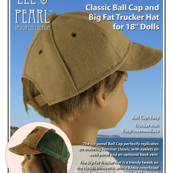 L&P 1008: Classic Ball Cap and Big Fat Trucker Hat Sewing Pattern for 18 inch dolls such as American Girl — unisex boy doll sports hat visor