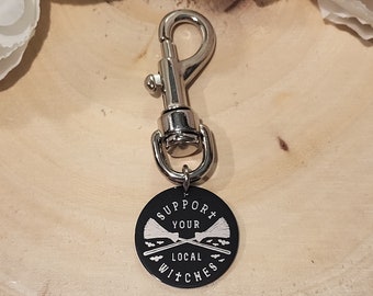 Support Your Local Witches Keychain-Witchy Keychain,Witchy Vibes,Witchy Gifts,Coven Gift,Personalized Witchy Accessories,Magical Accessories