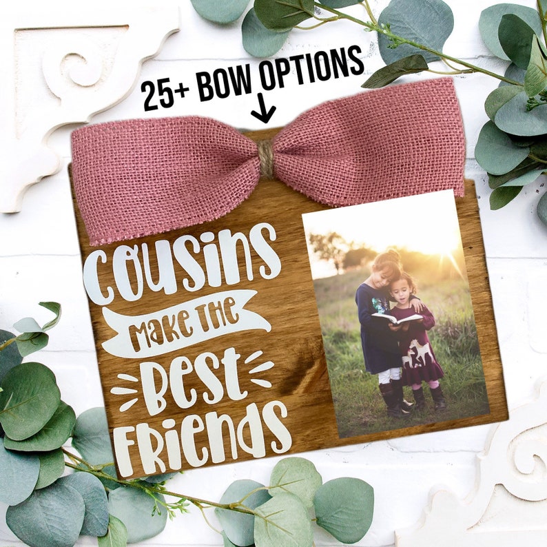 Cousins Make The Best Friends/ Family Frame/ Rustic Picture Etsy