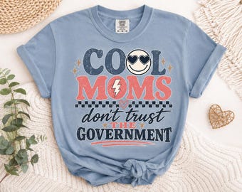 T-shirt « Les mamans ne font pas confiance au gouvernement » (Téléchargement numérique) PNG
