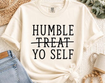 Transfert pour t-shirt « Humble Yo Self » (téléchargement numérique instantané) PNG