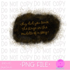 Könnte beinhalten: Ein schwarzer und goldener Glitzerhintergrund mit dem Text "Why did you leave the stage in the middle of a song?" in goldenen Buchstaben.